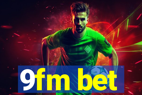 9fm bet